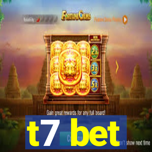 t7 bet